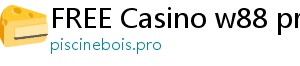 FREE Casino w88 promotion